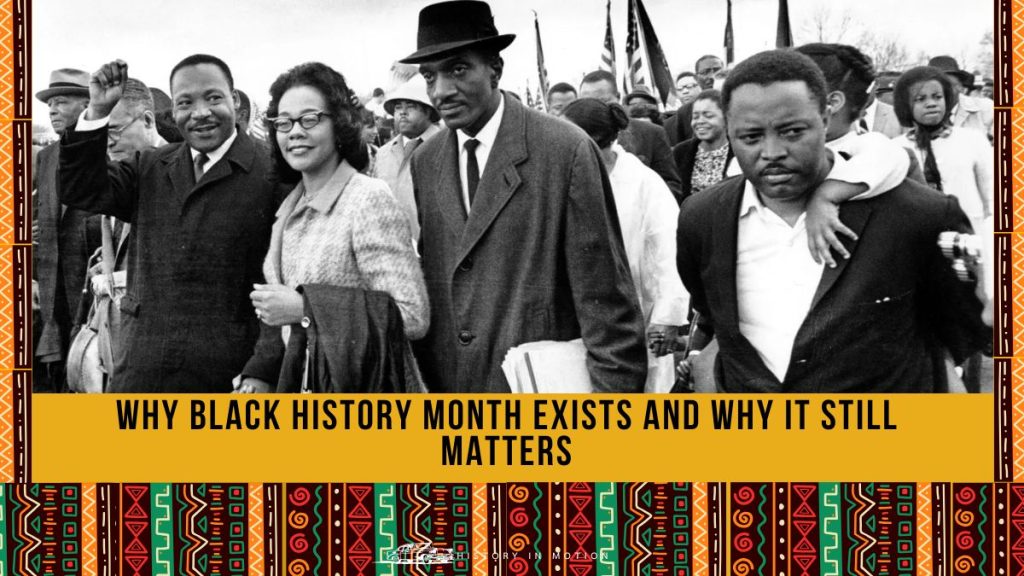 Why Black History Month Exists and Why It Still Matters